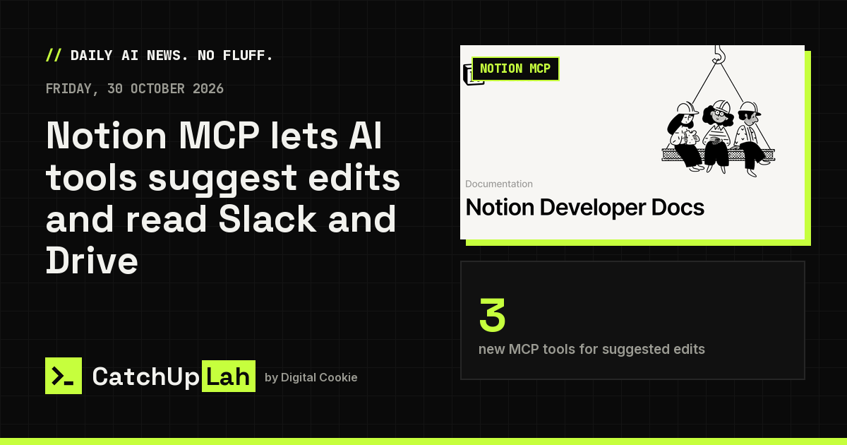 Notion MCP lets AI tools suggest edits and read Slack and Drive